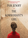 Cover image for The Kommandant's Girl